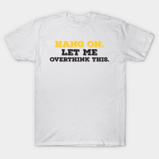 Funny Typography funny saying T-Shirt